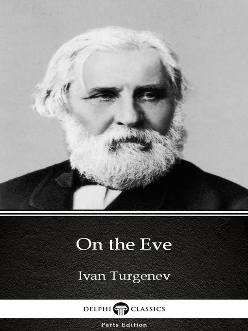 Title details for On the Eve by Ivan Turgenev--Delphi Classics (Illustrated) by Ivan Turgenev - Available